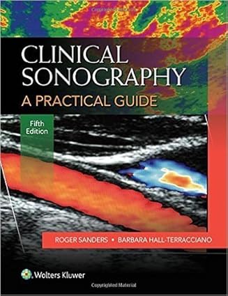 Clinical Sonography A Practical Guide 5th Edition By Roger C Sanders