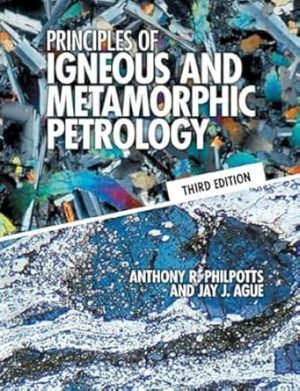 Principles of Igneous and Metamorphic Petrology 3rd Edition