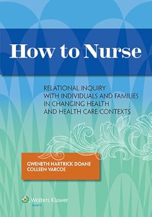 How to Nurs Relational Inquiry with Individuals and Families in Shifting Contexts