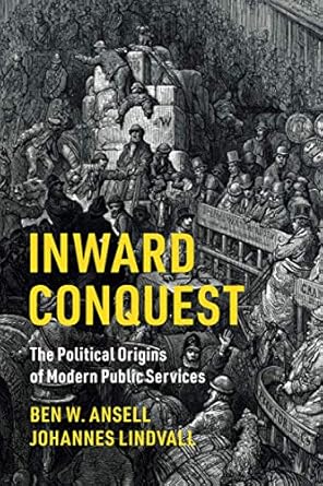 Inward Conquest The Political Origins of Modern Public Services