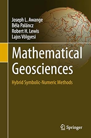 Mathematical Geosciences Hybrid Symbolic Numeric Methods