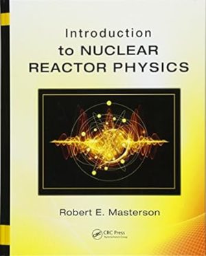 Introduction To Nuclear Reactor Physics