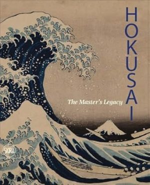 Hokusai The Masters Legacy