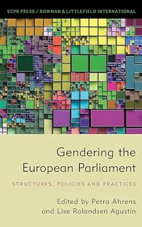 Gendering the European Parliament Structures Policies and Practices