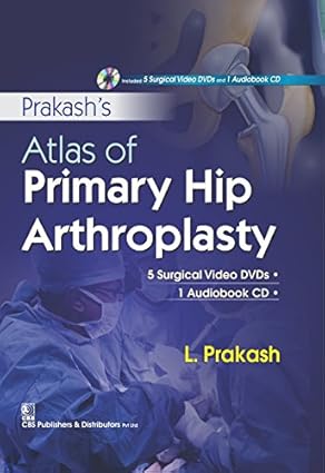 Prakashs Atlas of Primary Hip Arthroplasty