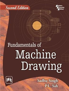 Fundamentals of Machine Drawing 2nd Edition