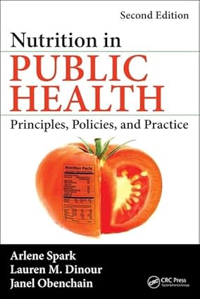 Nutrition in Public Health Principles Policies and Practice 2nd Edition