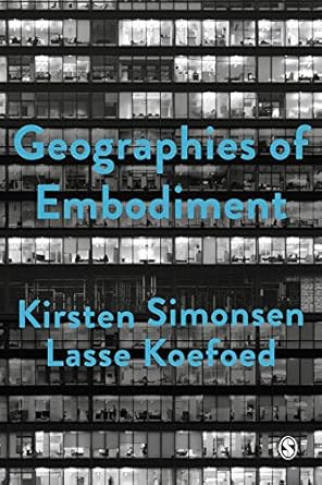 Geographies of Embodiment Critical Phenomenology and the World of Strangers