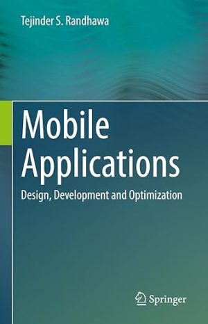 Mobile Applications Design Development and Optimization