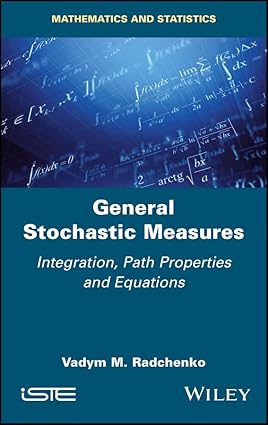 General Stochastic Measures Integration Path Properties and Equations