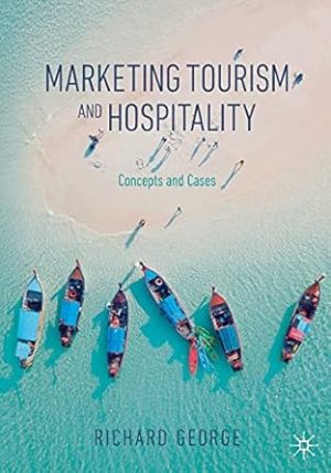 Marketing Tourism and Hospitality Concepts and Cases