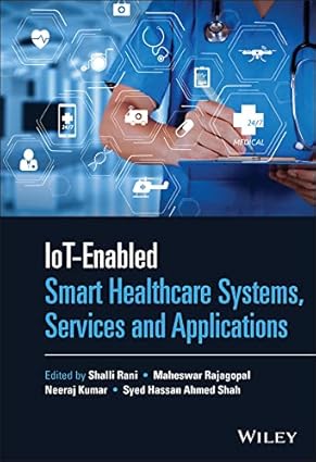 IoT enabled Smart Healthcare Systems Services and Applications