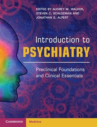Introduction to Psychiatry Preclinical Foundations and Clinical Essentials