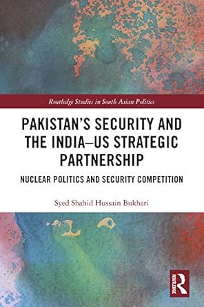 Pakistans Security and the India US Strategic Partnership