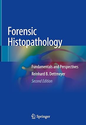 Forensic Histopathology Fundamentals and Perspectives 2nd Edition