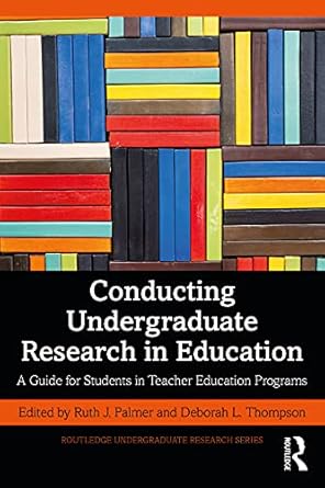 Conducting Undergraduate Research in Education
