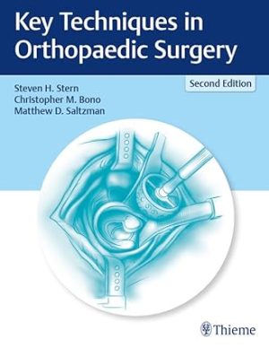 Key Techniques in Orthopaedic Surgery 2nd Edition