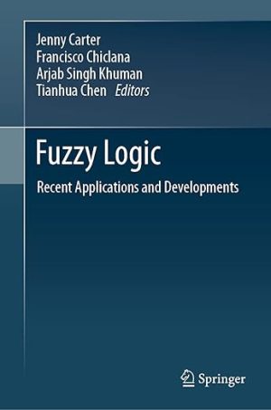 Fuzzy Logic Recent Applications and Developments