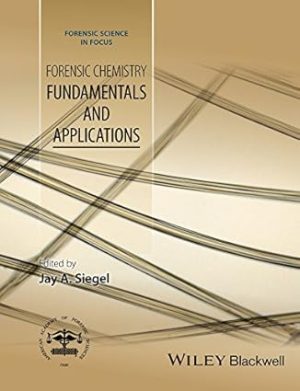 Forensic Chemistry Fundamentals and Applications