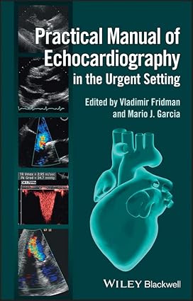 Practical Manual of Echocardiography in the Urgent Setting