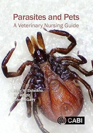 Parasites and Pets A Veterinary Nursing Guide