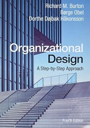 Organizational Design A Step by Step Approach 4th Edition
