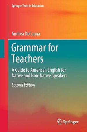 Grammar for Teachers A Guide to American English for Native and Non Native Speakers 2nd Edition