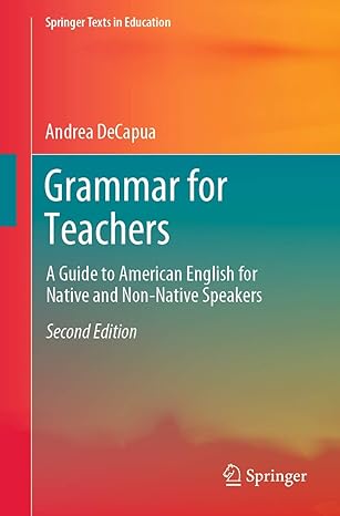 Grammar for Teachers A Guide to American English for Native and Non Native Speakers 2nd Edition