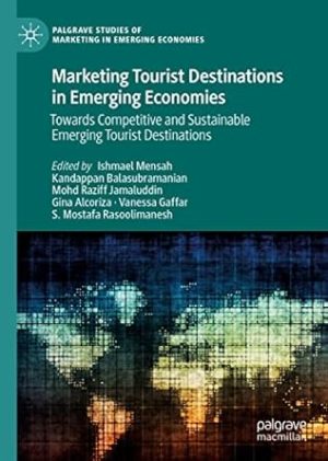 Marketing Tourist Destinations in Emerging Economies Towards Competitive and Sustainable Emerging Tourist Destinations