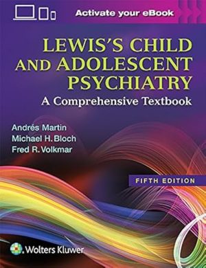 Lewiss Child and Adolescent Psychiatry A Comprehensive Textbook 5th Edition