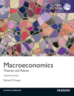 Macroeconomics Theories and Policies 10th Edition