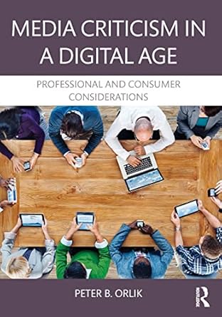 Media Criticism in a Digital Age Professional And Consumer Considerations