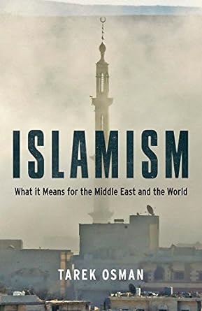 Islamism What it Means for the Middle East and the World
