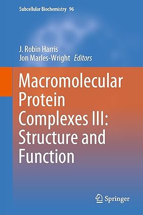 Macromolecular Protein Complexes III Structure and Function