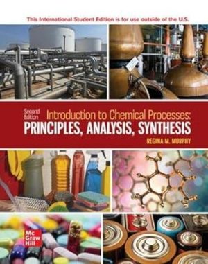 Introduction to Chemical Processes Principles Analysis Synthesis 2nd Edition