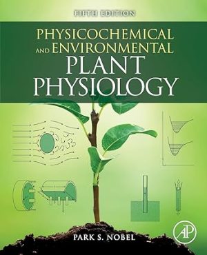 Physicochemical and Environmental Plant Physiology 5th Edition
