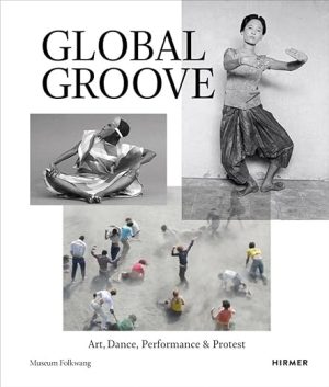 Global Groove Art Dance Performance & Protest