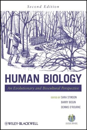 Human Biology An Evolutionary and Biocultural Perspective 2nd Edition