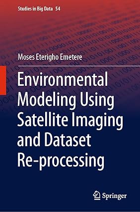 Environmental Modeling Using Satellite Imaging and Dataset Re processing