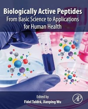 Biologically Active Peptides From Basic Science to Applications for Human Health