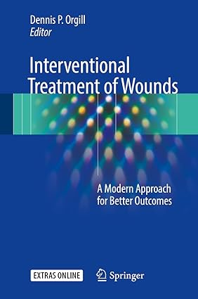 Interventional Treatment of Wounds A Modern Approach for Better Outcomes