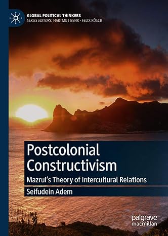 Postcolonial Constructivism Mazruis Theory of Intercultural Relations