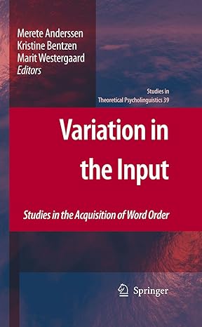 Variation in the Input Studies in the Acquisition of Word Order