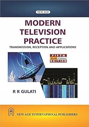 Modern Television Practice Transmission Reception And Applications