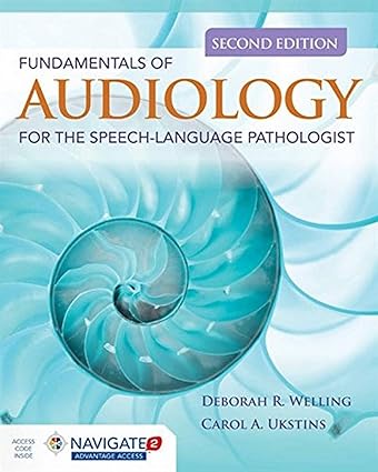 Fundamentals of Audiology for the Speech Language Pathologist 2nd Edition