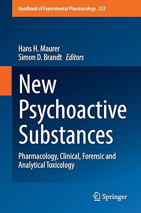New Psychoactive Substances Pharmacology Clinical Forensic and Analytical Toxicology