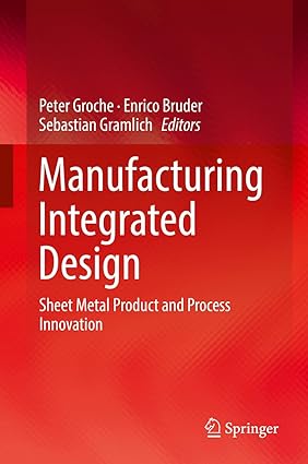Manufacturing Integrated Design Sheet Metal Product and Process Innovation