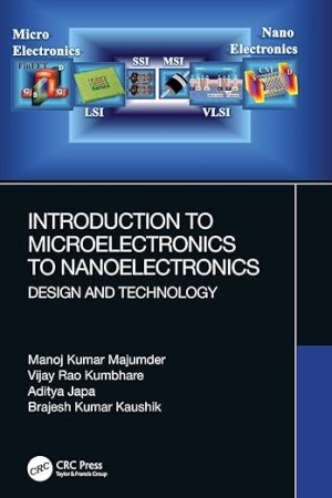 Introduction to Microelectronics to Nanoelectronics Design and Technology