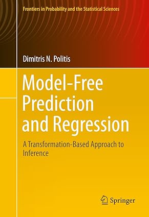 Model Free Prediction and Regression A Transformation Based Approach to Inference
