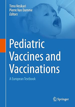 Pediatric Vaccines and Vaccinations A European Textbook